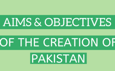 Aims and Objectives of the Creation of Pakistan