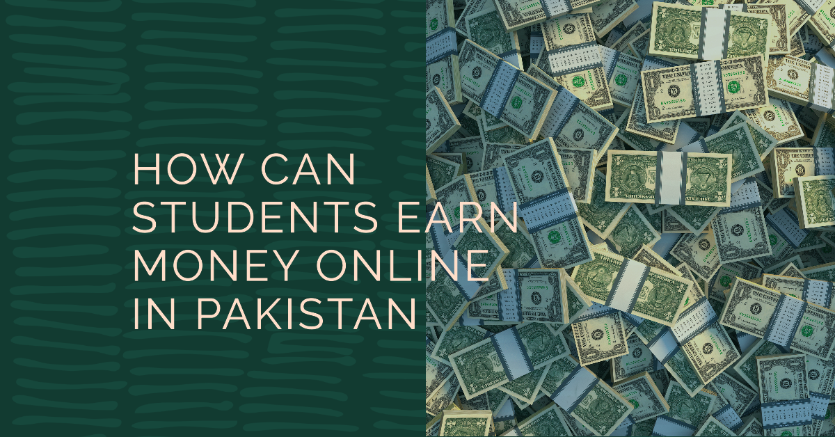 How Can Students Earn Money Online in Pakistan